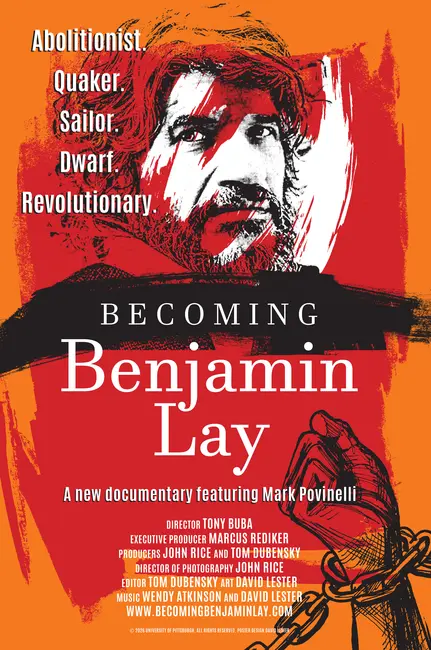 Portrait of face of Benjamin Lay, with hand with chain around it, and the words Abolitionlist, Quaker, Sailor, Dwarf, Revolutionary.